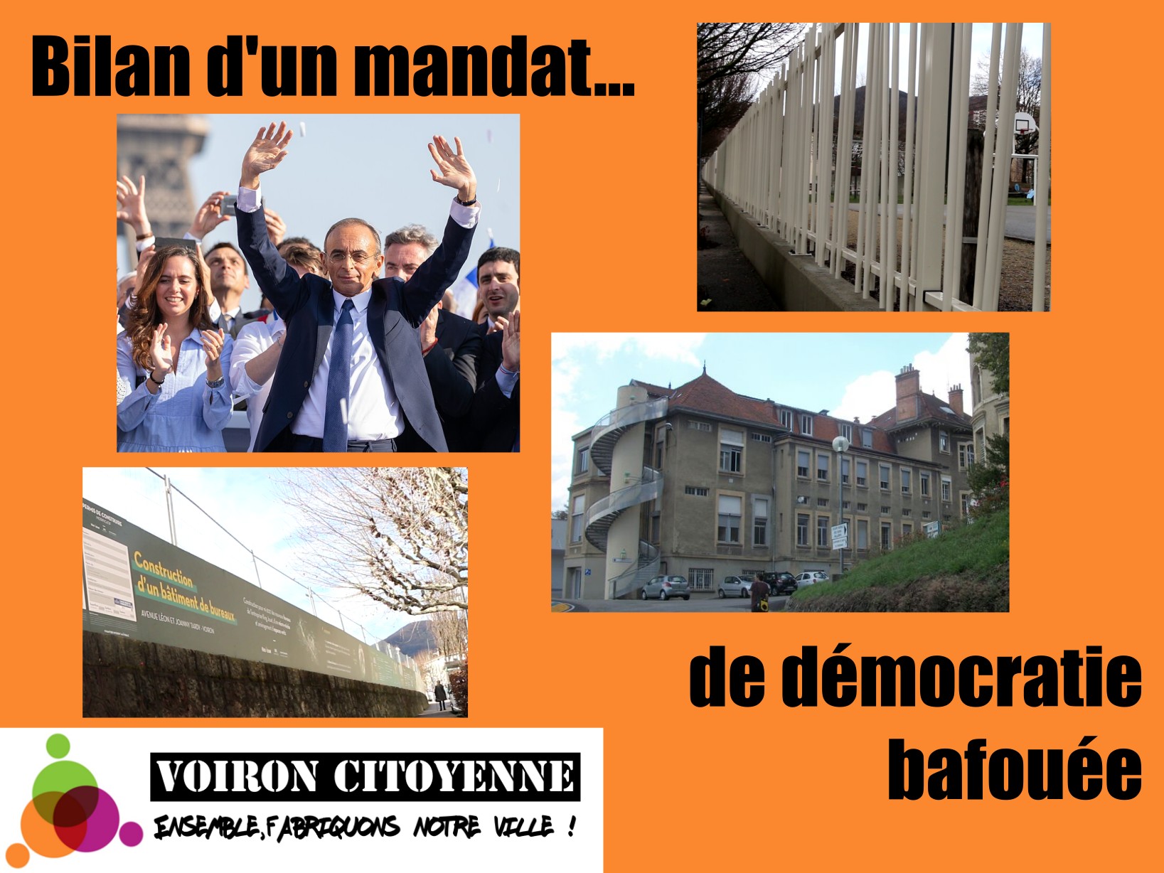 Bilan d'un mandat de démocratie bafouée Photo de Eric Zemmour, l'ancien hôpital, le square Brameret, le parking Tardy
